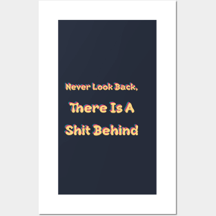 Never Look Back Shit Behind Retro Posters and Art